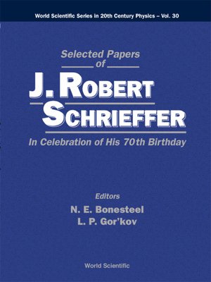 cover image of Selected Papers of J Robert Schrieffer In Celebration of His 70th Birthday